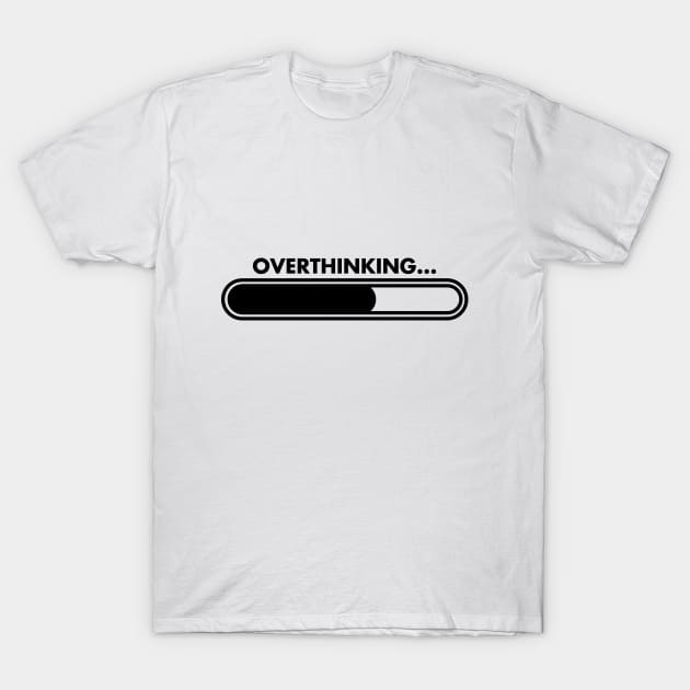 Overthinking... T-Shirt by BlackMosaic